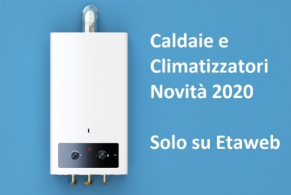 Novità 2020 - Caldaie e Climatizzatori